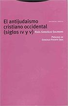 El antijudaísmo cristiano occidental - Raúl González Salinero - Trotta El antijudaísmo cristiano occidental - Raúl González Salinero - Trotta