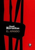 El apando - José Revueltas - Ediciones Era