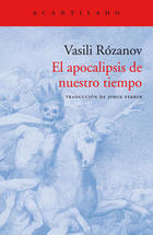 El apocalipsis de nuestro tiempo - Vasili Rózanov - Acantilado El apocalipsis de nuestro tiempo - Vasili Rózanov - Acantilado