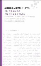 El arameo en sus labios - Abdelmumin Aya - Fragmenta El arameo en sus labios - Abdelmumin Aya - Fragmenta