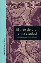 El arte de vivir en la ciudad - Adam Ford - Siruela El arte de vivir en la ciudad - Adam Ford - Siruela