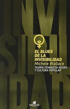 El blues de la invisibilidad - Michele Wallace - Katakrak El blues de la invisibilidad - Michele Wallace - Katakrak