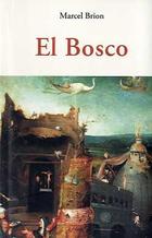 El Bosco - Marcel Brion - Olañeta