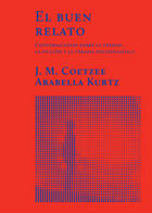 El buen relato - J. M. Coetzee - El hilo de Ariadna El buen relato - J. M. Coetzee - El hilo de Ariadna