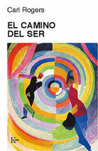 El camino del ser - Carl Rogers - Kairós El camino del ser - Carl Rogers - Kairós