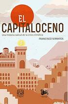 El capitaloceno - Francisco Serratos - Festina Publicaciones