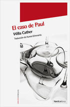 El caso de Paul - Willa Cather - Nórdica El caso de Paul - Willa Cather - Nórdica