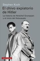 El chivo expiatorio de Hitler - Stephen Koch - Galaxia Gutenberg El chivo expiatorio de Hitler - Stephen Koch - Galaxia Gutenberg