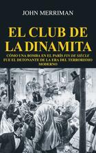 El club de la dinamita - John Merriman - Akal El club de la dinamita - John Merriman - Akal