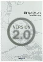 El Código 2.0 - Lawrence Lessig - Traficantes de sueños