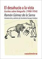 El Desahucio a la Vista - Ramon Gomez De La Serna - Casimiro