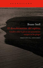 El descubrimiento del espíritu - Bruno Snell - Acantilado