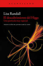 El descubrimiento del Higgs - Lisa Randall - Acantilado