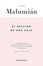 El destino de una caja - Víctor Malumián - Gris tormenta El destino de una caja - Víctor Malumián - Gris tormenta