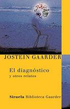 El diagnóstico - Jostein Gaarder - Siruela El diagnóstico - Jostein Gaarder - Siruela