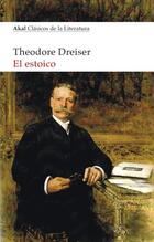 El estoico - Theodore Dreiser - Akal