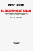 El eudemonismo social - Michel Onfray - Cuenco de plata