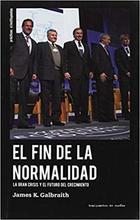 El fin de la normalidad - John Kenneth Galbraith - Traficantes de sueños El fin de la normalidad - John Kenneth Galbraith - Traficantes de sueños