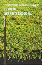 El fútbol. Una peste emocional -  AA.VV. - Machado Libros