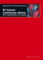 El futuro comienza ahora - Boaventura de Sousa Santos - Akal