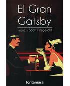 El gran gatsby - F. Scott Fitzgerald - Editorial fontamara El gran gatsby - F. Scott Fitzgerald - Editorial fontamara