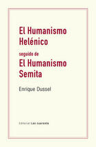 El Humanismo helénico - Enrique Dussel - Editorial Las cuarenta