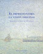 El impresionismo: la visión original -  AA.VV. - Siruela