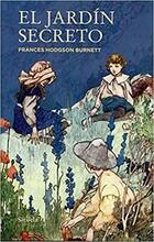 El jardín secreto - Frances Hodgson Burnett - Siruela