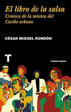 El libro de la salsa - César Miguel Rondón - Turner El libro de la salsa - César Miguel Rondón - Turner