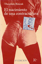 El nacimiento de una contracultura - Theodore Roszak - Kairós