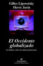 El occidente globalizado - Gilles Lipovetsky - Anagrama
