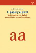 El Papel y el pixel - José Afonso Furtado - Trea