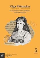 El pesimismo en el budismo y otras religiones - Olga Plümacher - Sequitur El pesimismo en el budismo y otras religiones - Olga Plümacher - Sequitur
