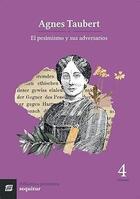 El pesimismo y sus adversarios - Agnes Taubert - Sequitur