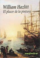 El placer de la pintura - William Hazlitt - Casimiro