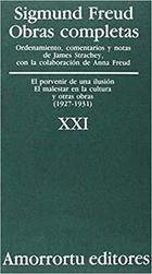 XXI. El porvenir de una ilusión, El malestar en la cultura, y otras obras (1927-1931) - Sigmund Freud - Amorrortu XXI. El porvenir de una ilusión, El malestar en la cultura, y otras obras (1927-1931) - Sigmund Freud - Amorrortu