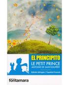 El principito Le petit prince (español - francés) - Antoine de Saint-Exupéry - Editorial fontamara El principito Le petit prince (español - francés) - Antoine de Saint-Exupéry - Editorial fontamara