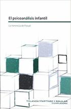 El psicoanálisis infantil - Yolanda Martínez y Aguilar - Paradiso Editores El psicoanálisis infantil - Yolanda Martínez y Aguilar - Paradiso Editores
