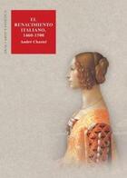 El Renacimiento Italiano, 1460-1500 - Chastel André - Akal El Renacimiento Italiano, 1460-1500 - Chastel André - Akal