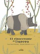 El rinoceronte de Durero - Luis Vera Prendes - El Naranjo