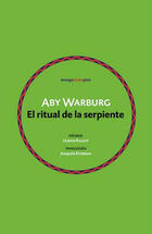 El ritual de la serpiente - Aby Warburg - Sexto Piso