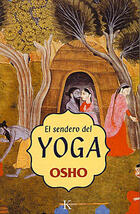 El sendero del yoga - Osho - Kairós El sendero del yoga - Osho - Kairós