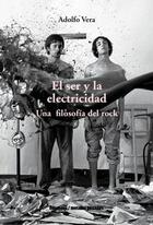 El ser y la electricidad - Adolfo Vera - Ediciones Metales pesados