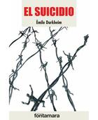 El suicidio - Emile Durkheim - Editorial fontamara