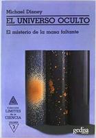 El universo oculto - Michael Disney - Editorial Gedisa El universo oculto - Michael Disney - Editorial Gedisa