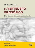 El vertedero filosófico - Michael Marder - Ned Ediciones