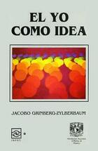 El yo como idea  - Jacobo Grinberg Zylberbaum - INPEC