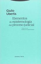 Elementos de epistemología del proceso judicial - Giulio Ubertis - Trotta Elementos de epistemología del proceso judicial - Giulio Ubertis - Trotta