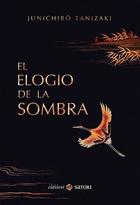 El elogio de la sombra - Junichirô Tanizaki - Satori 