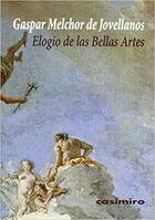 Elogio de las Bellas Artes - Gaspar Melchor de Jovellanos - Casimiro